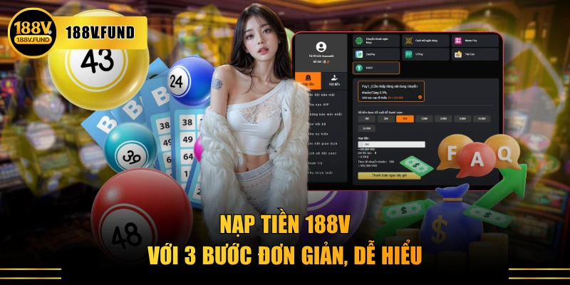 Nạp tiền 188V với 3 bước đơn giản, dễ hiểu